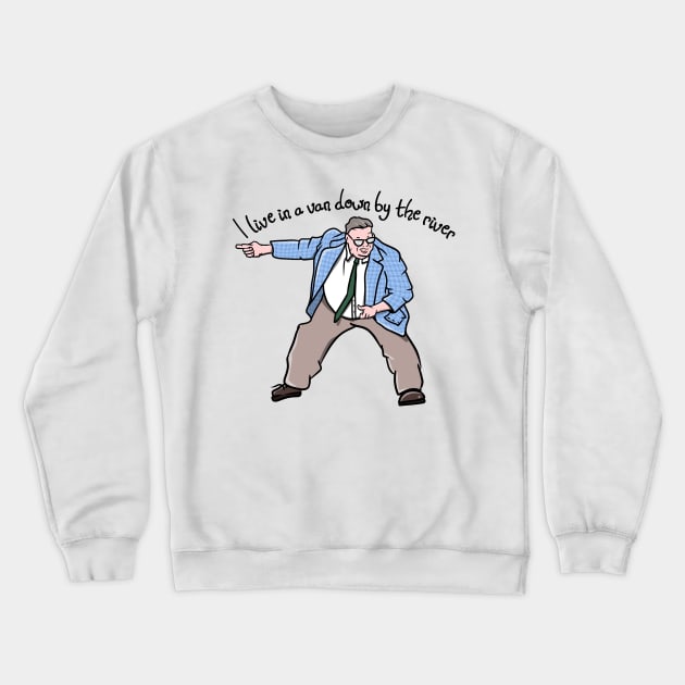 Matt Foley Van Down By The River Crewneck Sweatshirt by LICENSEDLEGIT